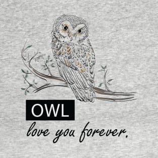 Owl Love You Forever T-Shirt